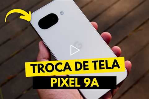 💔 Google Pixel 9a com a TELA QUEBRADA! Veja o Conserto Surpreendente!