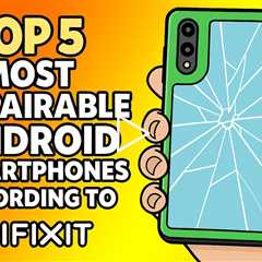 5 Most Repair-Friendly Android Smartphones - DON'T MISS OUT! | Sydney CBD Repair Centre