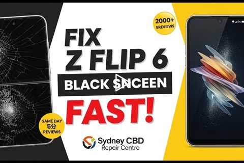 Samsung Galaxy Z Flip 6 Black Screen Repair in Sydney – Who Can Fix It Fast?