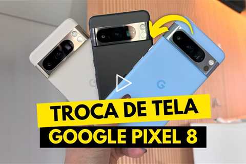 Conserto Google Pixel 8: De Tela Quebrada a Como Novo!