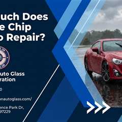 How Much Does A Stone Chip Cost To Repair?