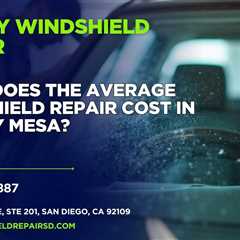 What does the average windshield repair cost in Kearny Mesa?