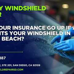 Does your insurance go up if a rock hits your windshield in Pacific Beach?