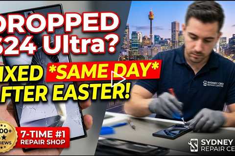 Dropped Samsung Galaxy S24 Ultra Screen Replacement in Sydney – Fast On-the-Spot Repair After Easter