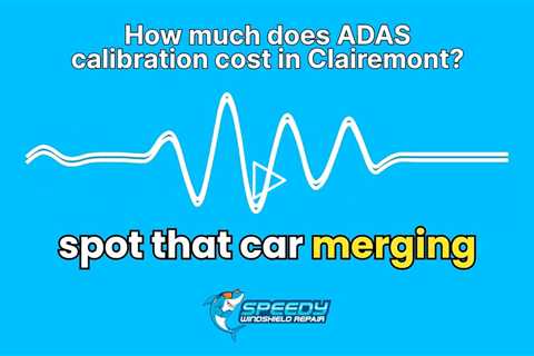 How much does ADAS calibration cost in Clairemont?
